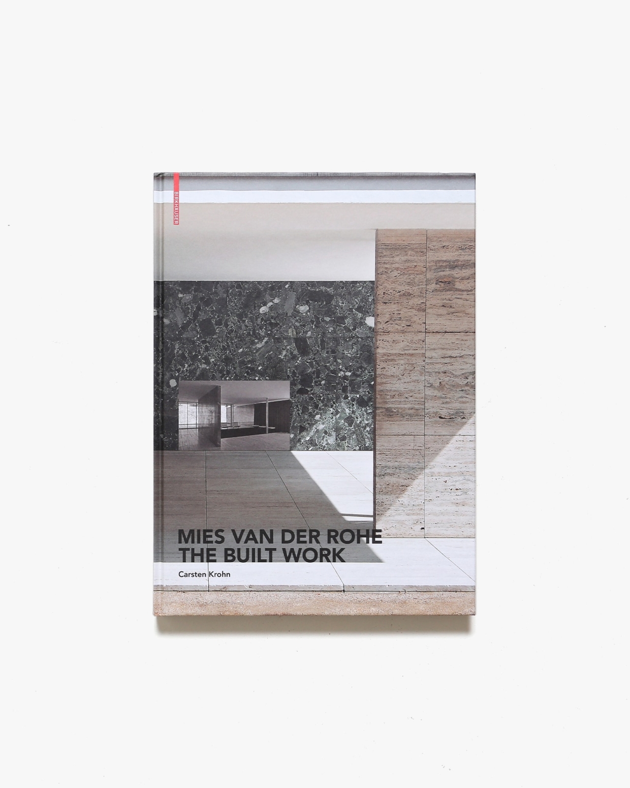 Mies van der Rohe: The Built Work | ミース・ファン・デル・ローエ