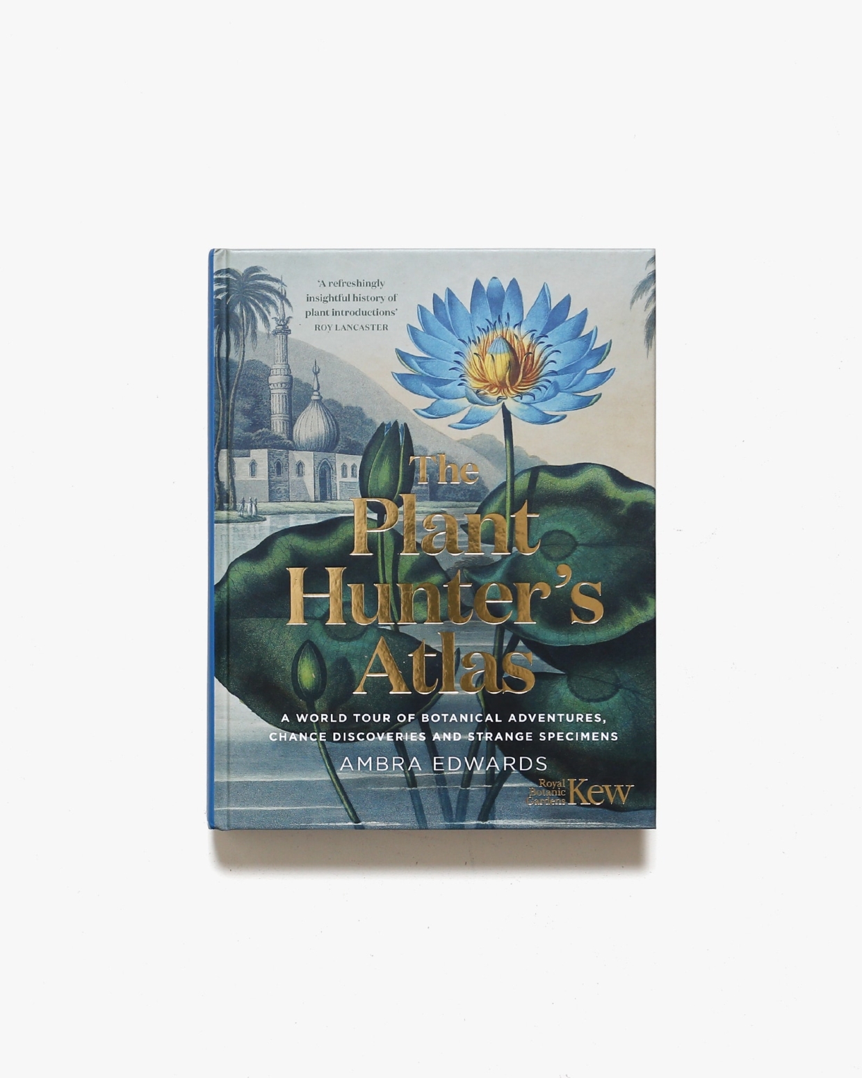 The Plant-Hunter’s Atlas: A World Tour of Botanical Adventures, Chance Discoveries and Strange Specimens | 著者名