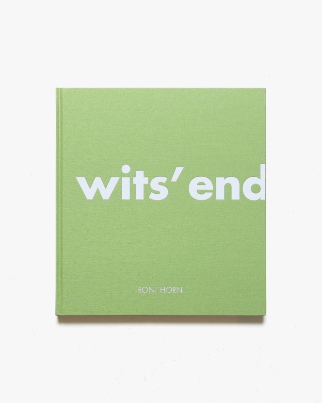 Roni Horn: Wits’ End | 著者名
