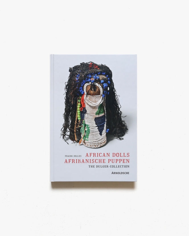 African Dolls: The Dulger Collection | Frank Jolles