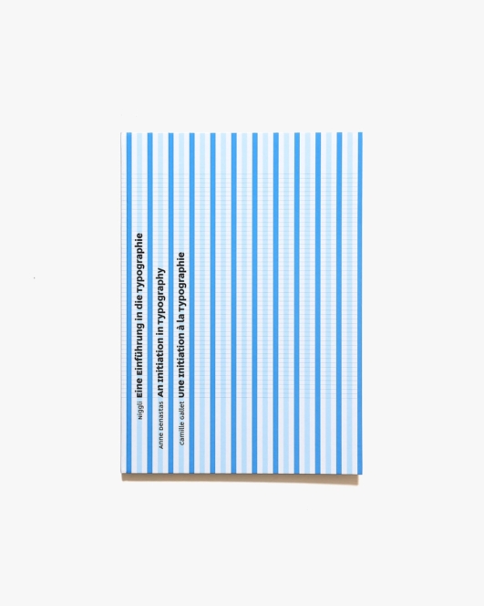 An Initiation in Typography | Anne Denastas、Camille Gallet