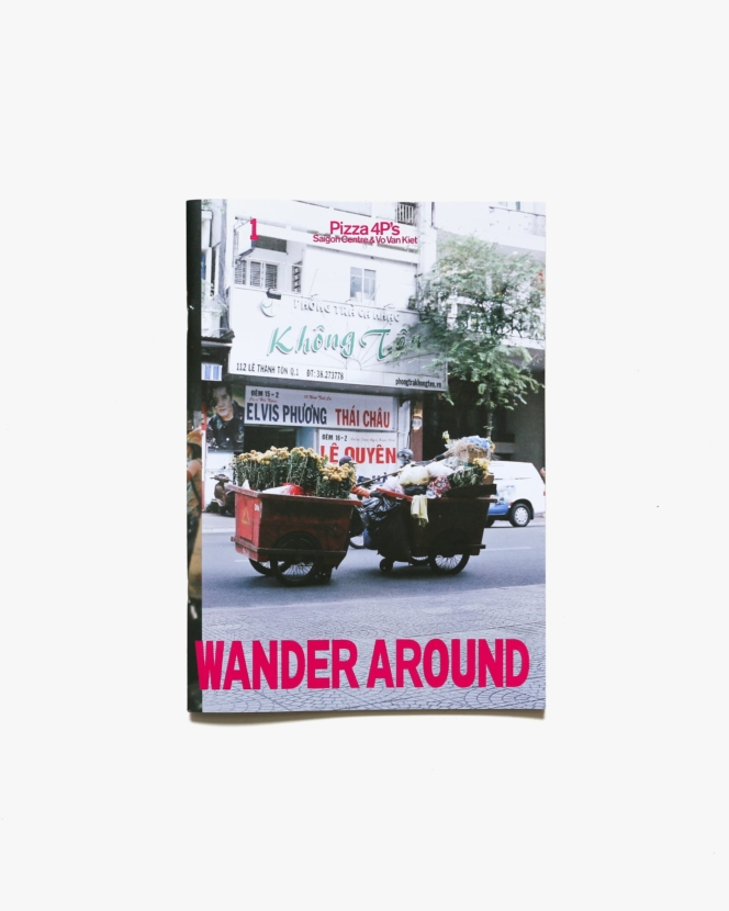 WANDER AROUND Vol.01 PIZZA 4P´s | 鈴木一史