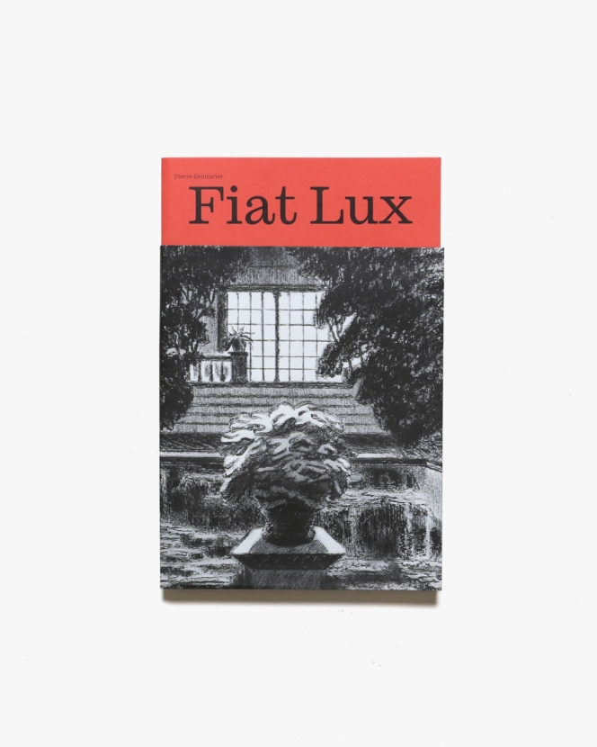 Fiat Lux | Pierre Seinturier ピエール・サンチュリエ画集