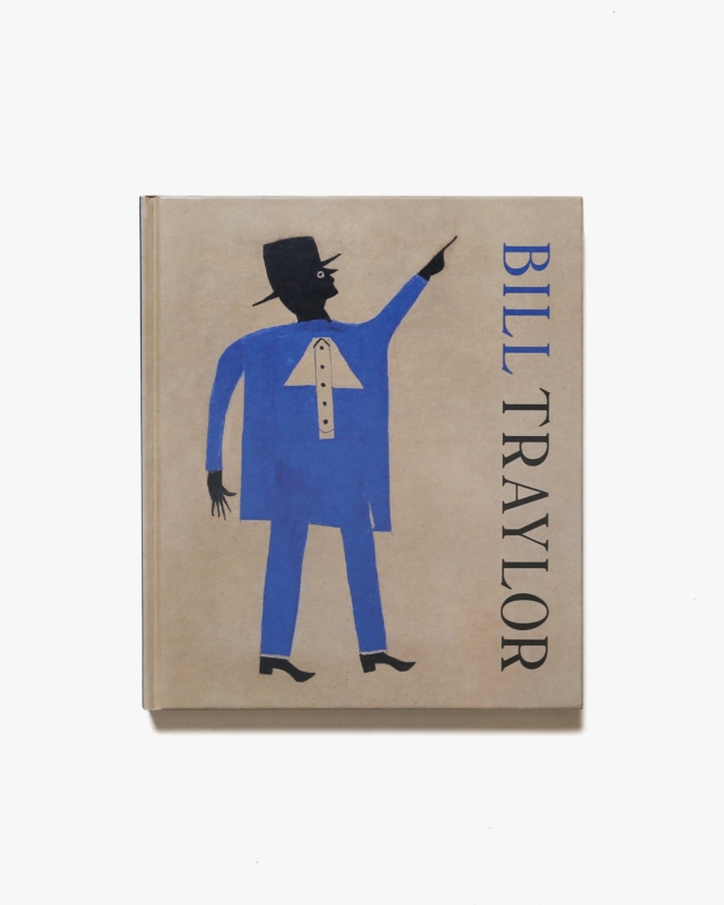 Bill Traylor | ビル・トレイラー画集