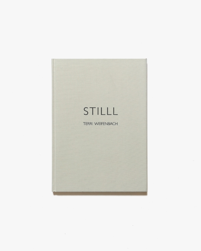 Stilll | Terri Weifenbach テリ・ワイフェンバック 写真集