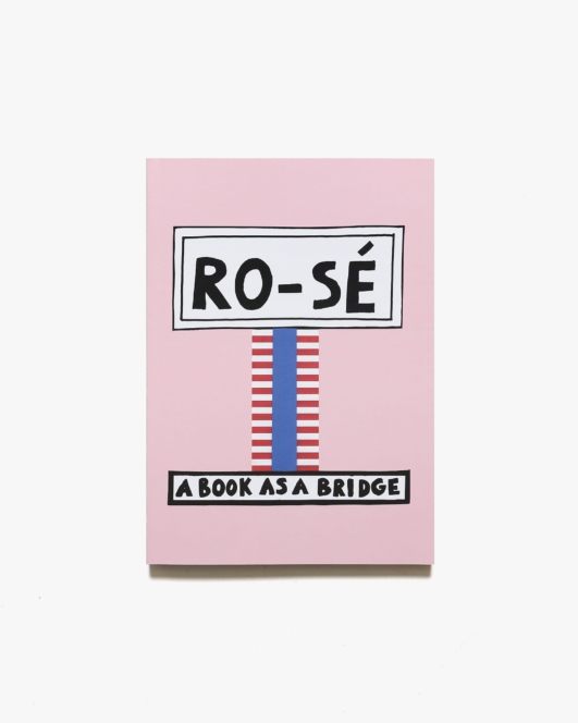 Ro-Se A Book as a Bridge | Nathalie Du Pasquier ナタリー・デュ・パスキエ 画集