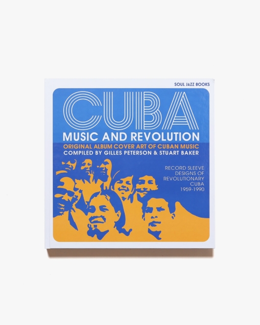Cuba: Music and Revolution | Gilles Peterson、Stuart Baker