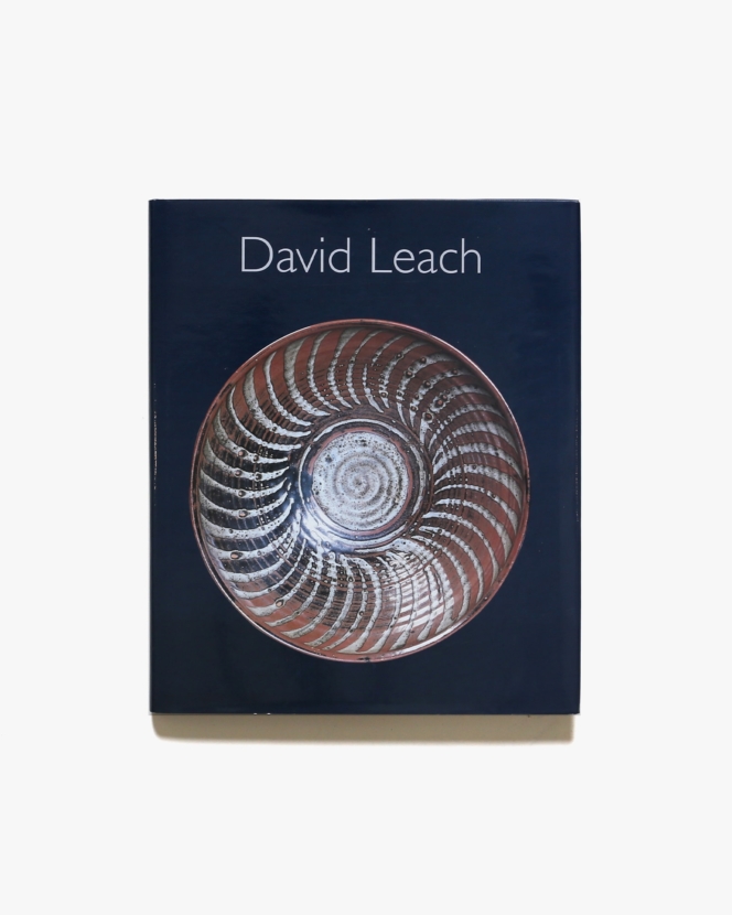 David Leach: A Biography, David Leach | デイヴィッド・リーチ