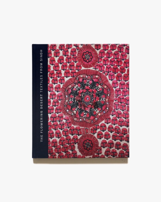 The Flowering Desert: Textiles from Sindh