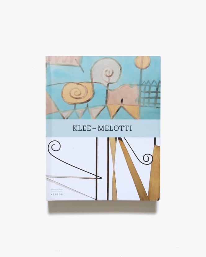 Klee - Melotti | パウル・クレー、ファウスト・メロッティ