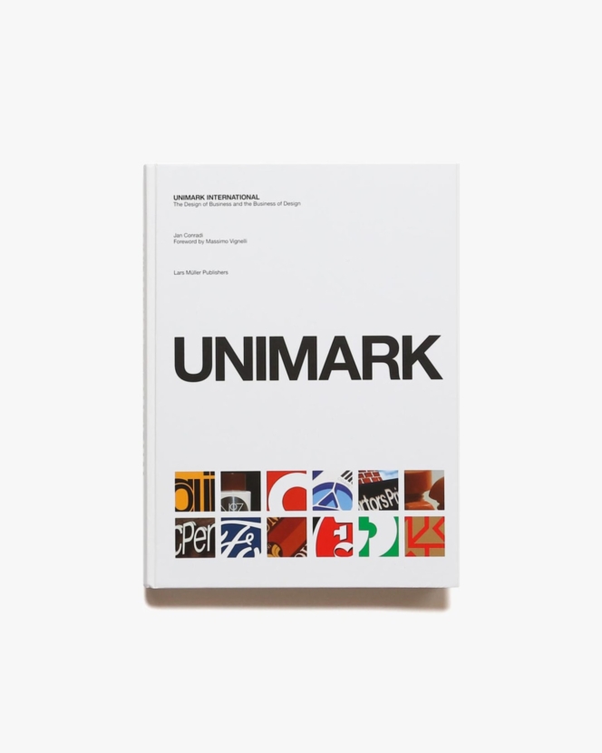 Unimark International: The Design of Business and the Business Design | Joe Conradi