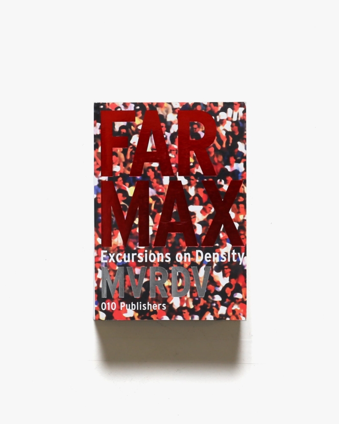 Farmax - Excursions on Density MVRDV