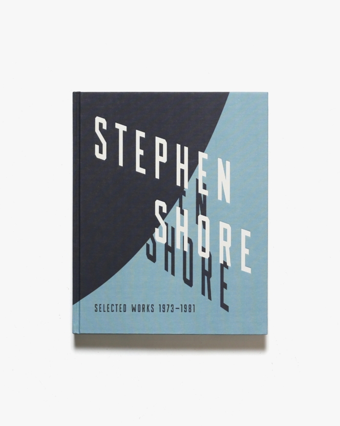 Stephen Shore: Selected Works, 1973-1981 | スティーブン・ショア写真集