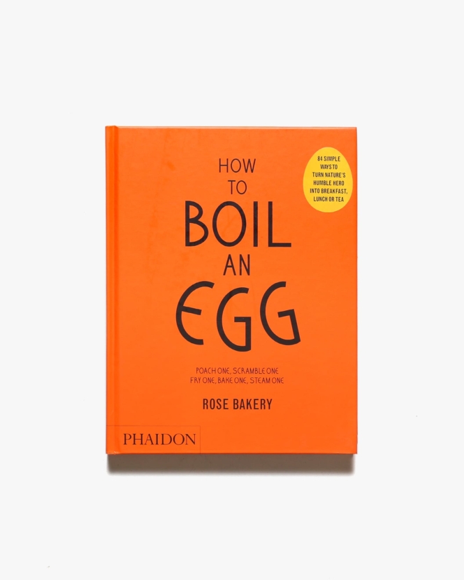 How to Boil an Egg: Poach One, Scramble One, Fry One, Bake One, Steam One | Rose Carrarini