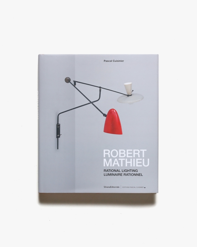 Robert Mathieu: Luminaires Rationnels | ロバート・マシュー