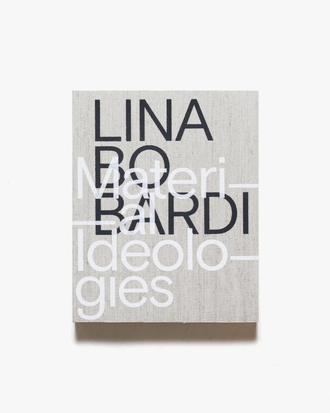 Lina Bo Bardi: Material Ideologies | リナ・ボ・バルディ