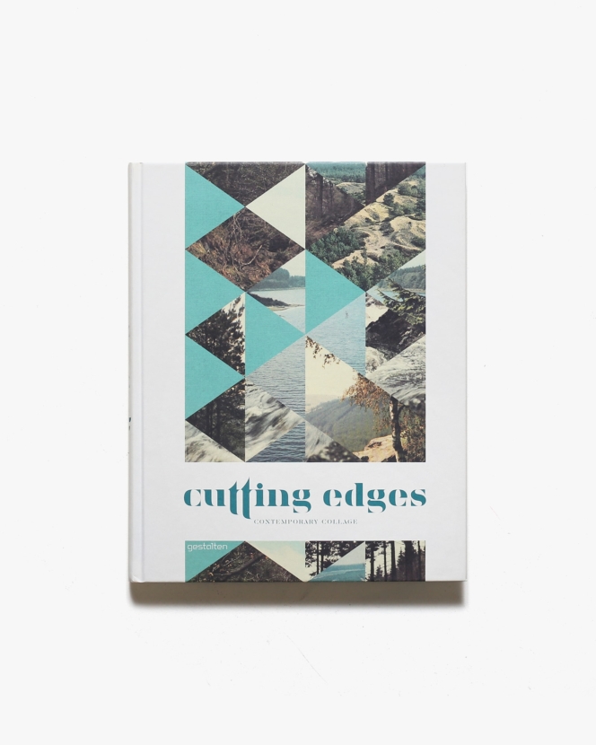 Cutting Edges: Contemporary Collage | Robert Klanten 他