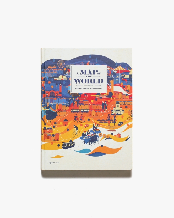 A Map of the World: According to Illustrators and Storytellers