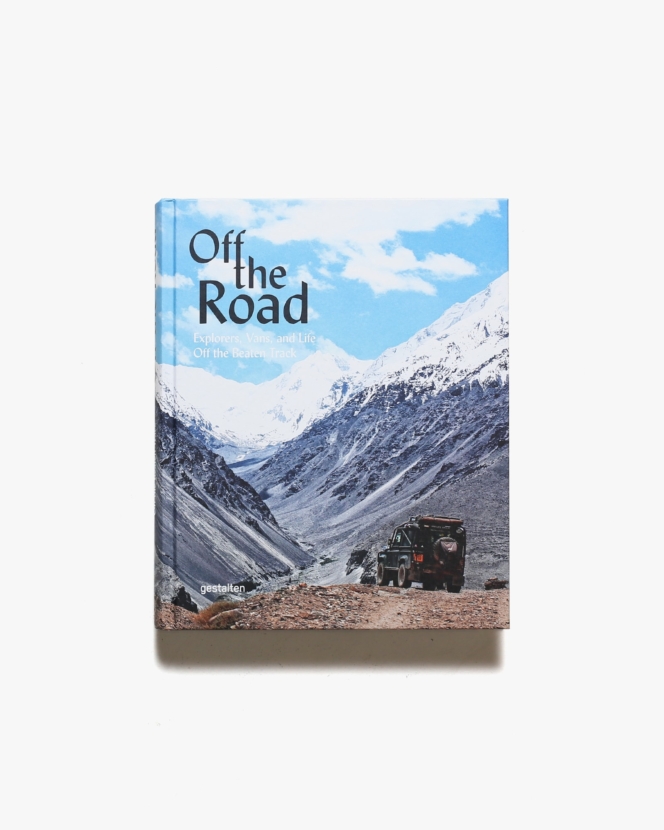 Off the Road: Explorers, Vans, and Life off the Beaten Track