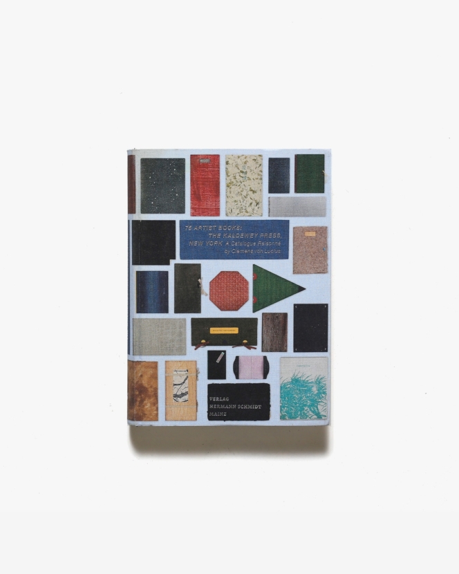 75 Artist Books: The Kaldewey Press, New York: Catalogue Raisonne | Clemens von Lucius