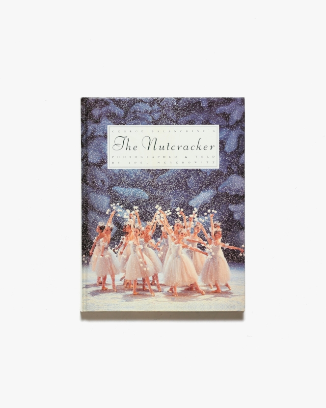 George Balanchine’s the Nutcracker | ジョエル・マイヤーウィッツ 写真集