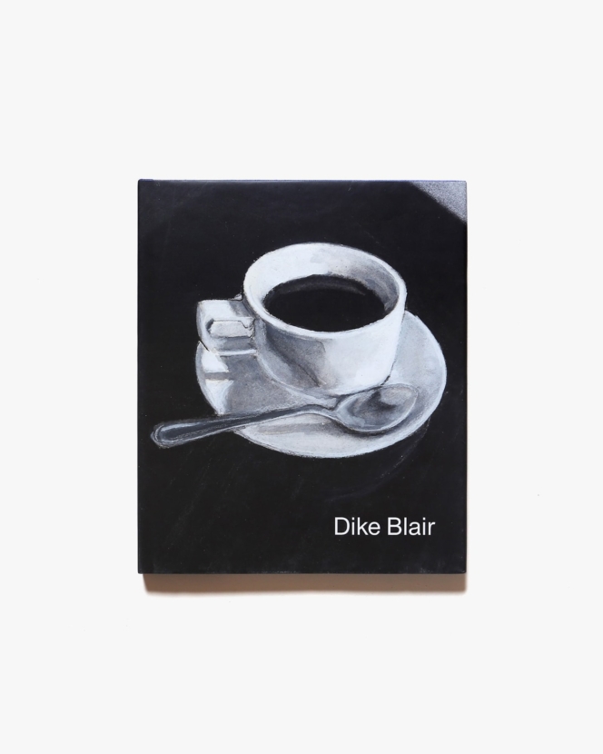 Dike Blair: Drawings | ダイク・ブレア画集