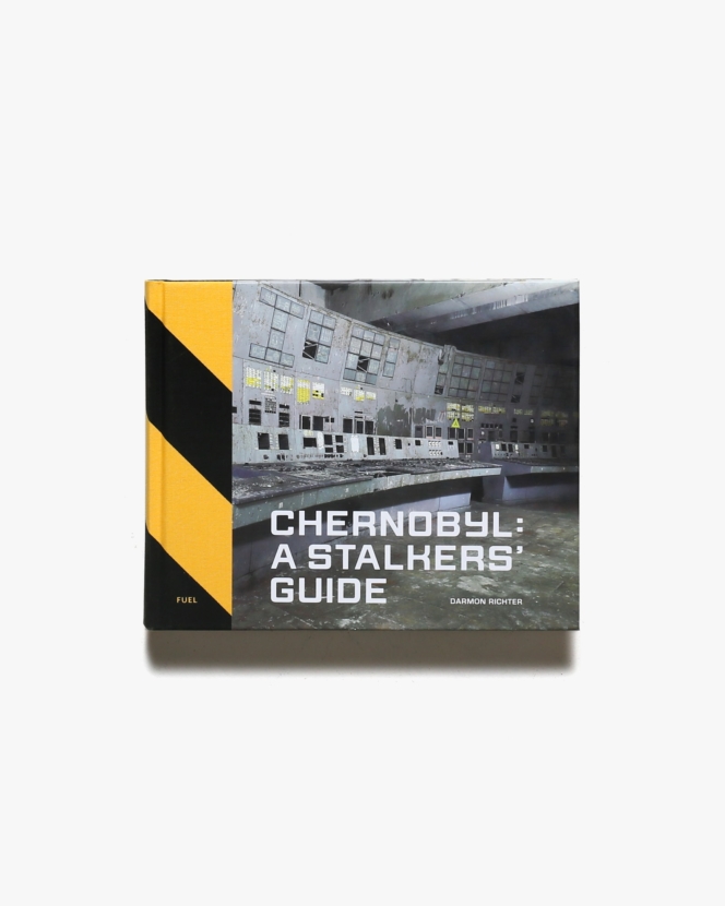 Chernobyl: A Stalkers’ Guide | Darmon Richter