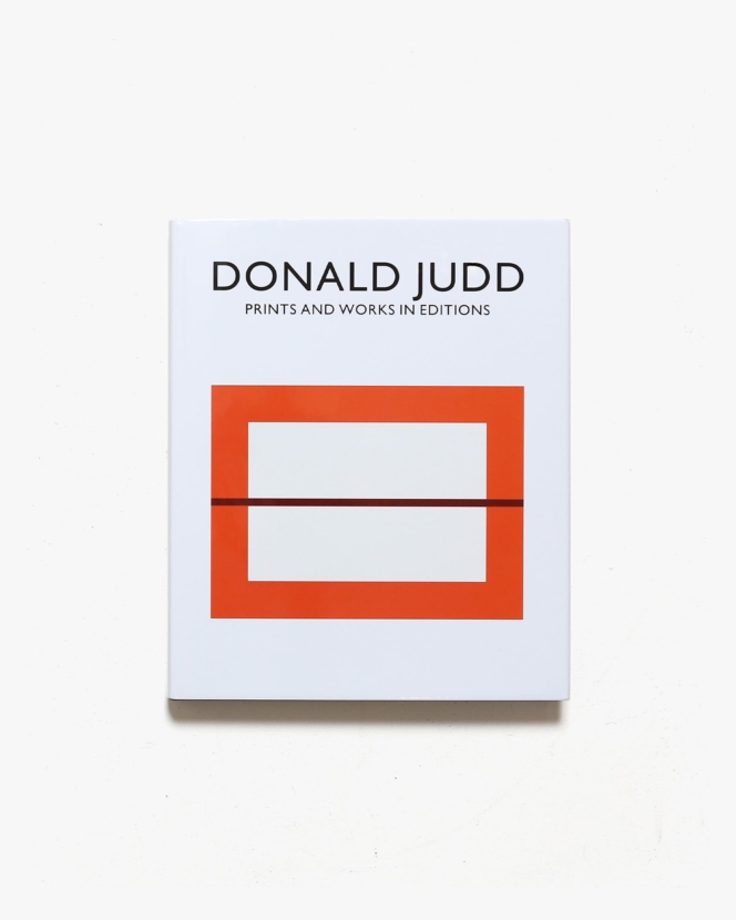 Donald Judd: Prints and Works in Editions | ドナルド・ジャッド 作品集