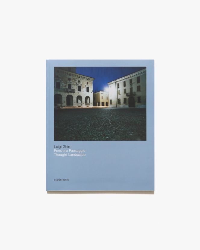 Luigi Ghirri: Thought Landscapes | ルイジ・ギッリ 写真集