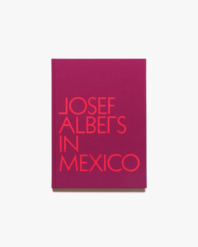 Josef Albers in Mexico | ジョセフ・アルバース