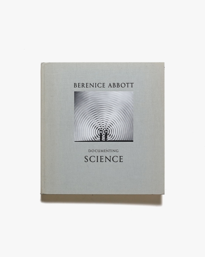 Berenice Abbott: Documenting Science | ベレニス・アボット