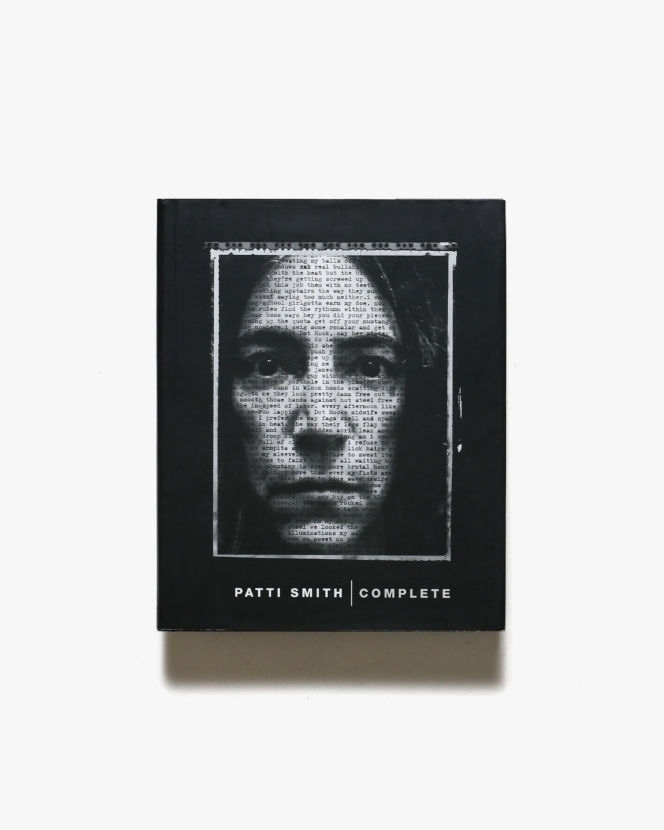 Patti Smith: Complete Lyrics, Reflections, and Notes for the Future | パティ・スミス