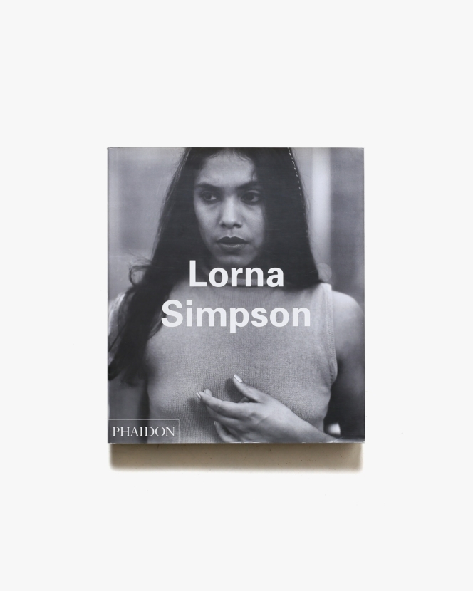 Lorna Simpson |  Phaidon Press
