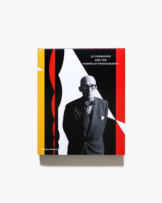 Le Corbusier and the Power of Photography | ル・コルビュジエ
