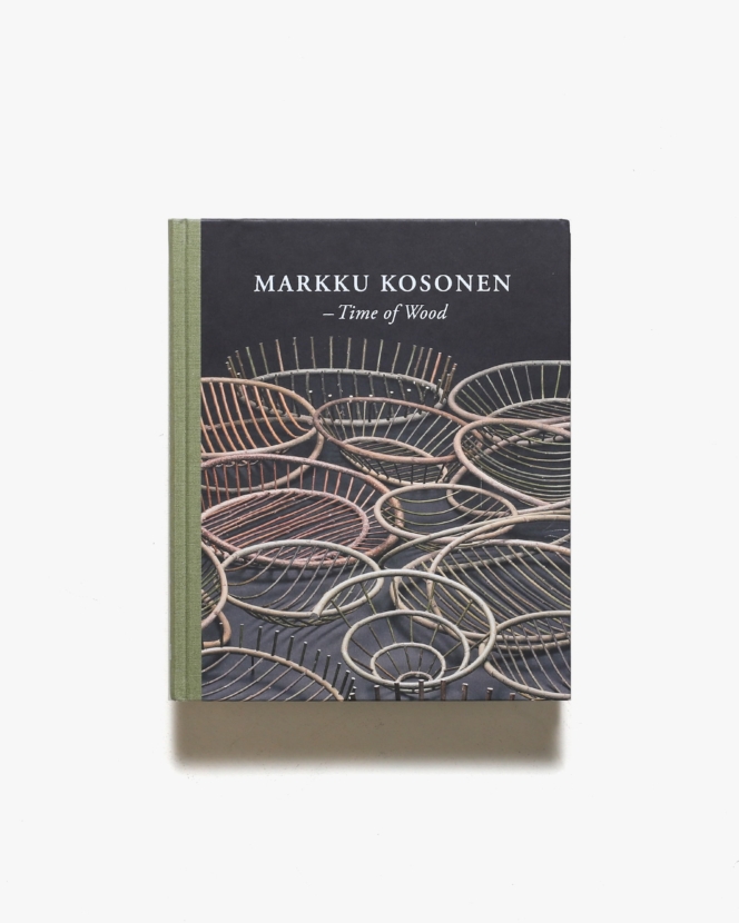 Markku Kosonen: Time of Wood | マルック・コソネン