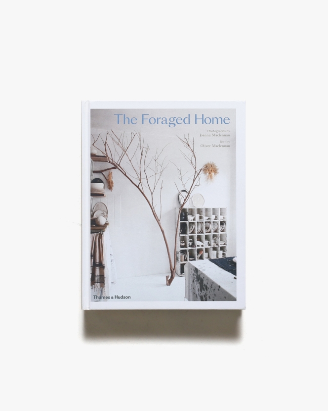 The Foraged Home | Oliver Maclennan