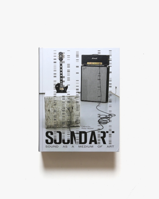 Sound Art: Sound as a Medium of Art | Peter Weibel