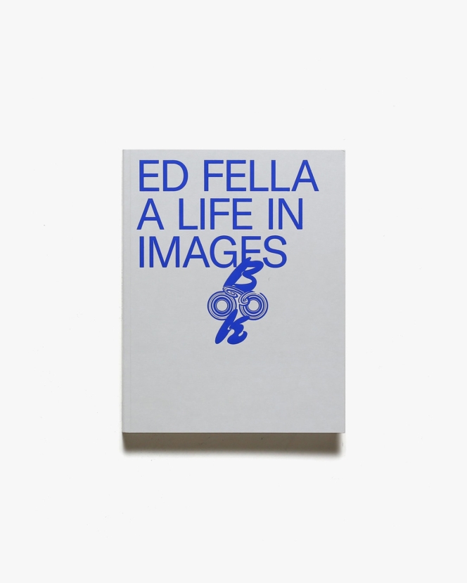 Ed Fella: A Life in Images | エドワード・フェラ