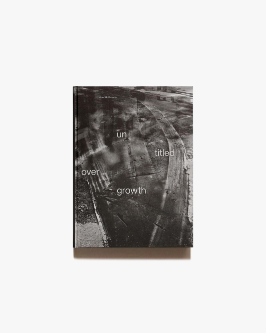 Untitled Overgrowth | Lukas Hoffmann
