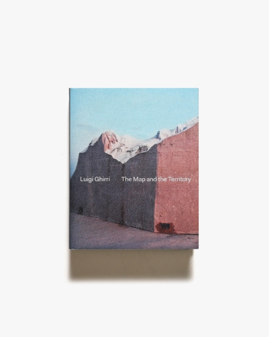 The Map and The Territory | Luigi Ghirri ルイジ・ギッリ