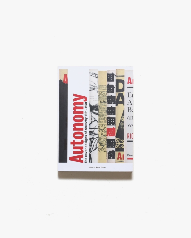 Autonomy: The Cover Designs of Anarchy 1961-1970 | Daniel Poyner