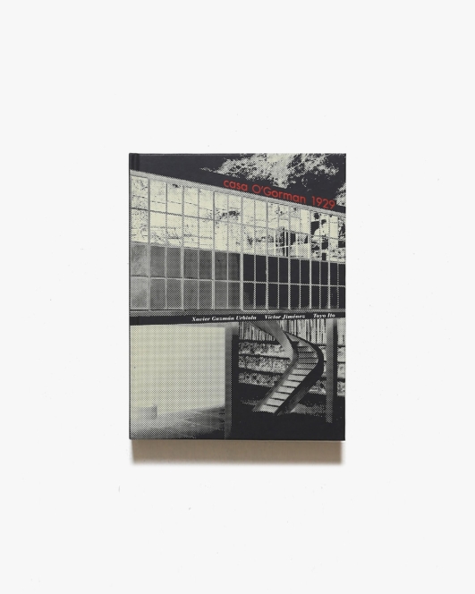 Casa O’Gorman 1929 | Juan O’goman、Xavier Guzman Urbiola、Toyo Ito