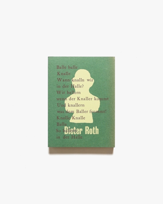 Dieter Roth: Balle Balle Knalle | ディーター・ロス