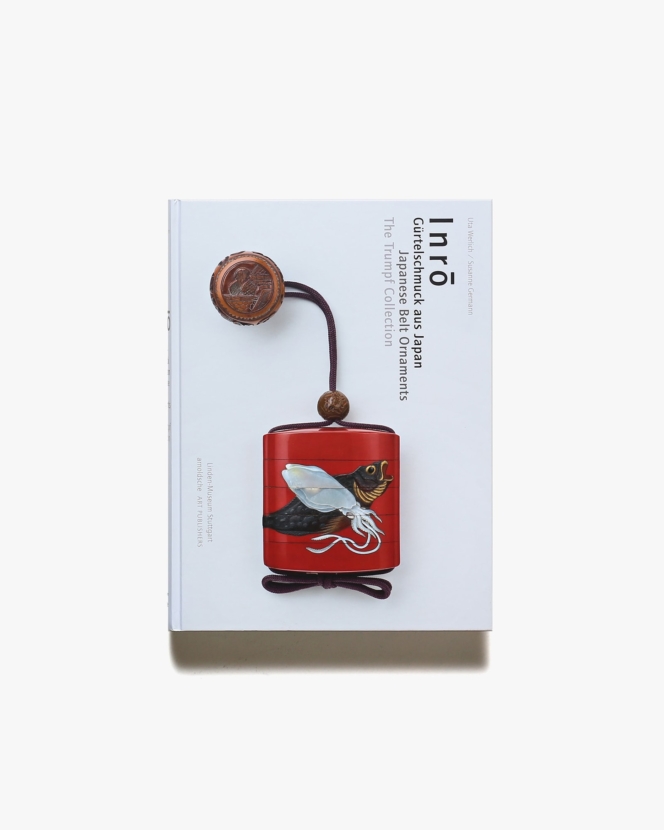 Inro: Japanese Belt Ornaments | Uta Werlich, Susanne Germann