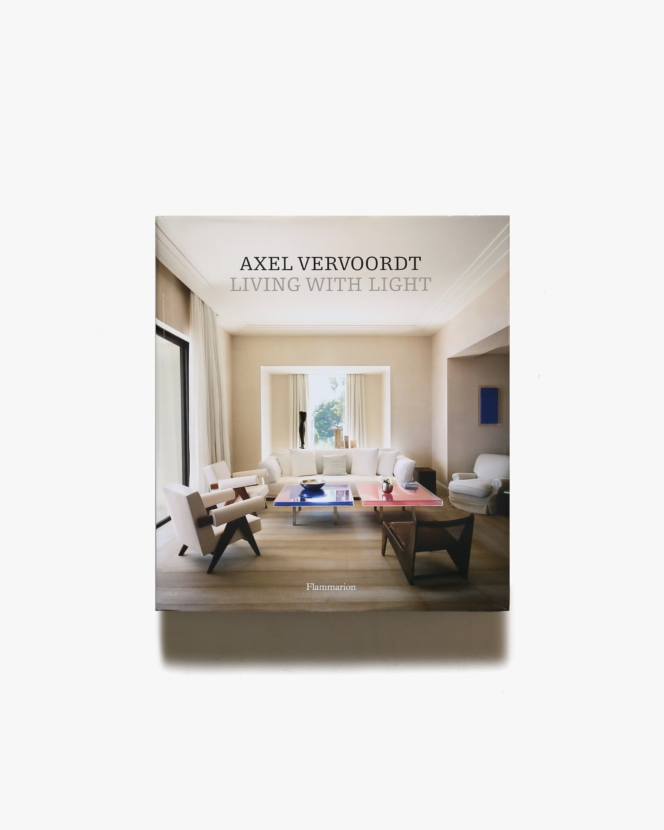 Axel Vervoordt: Living with Light | アクセル・ヴェルヴォールト