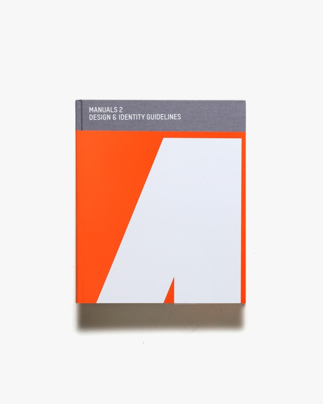 Manuals 2: Design ＆ Identity Guidelines | Adrian Shaughnessy、Tony Brook