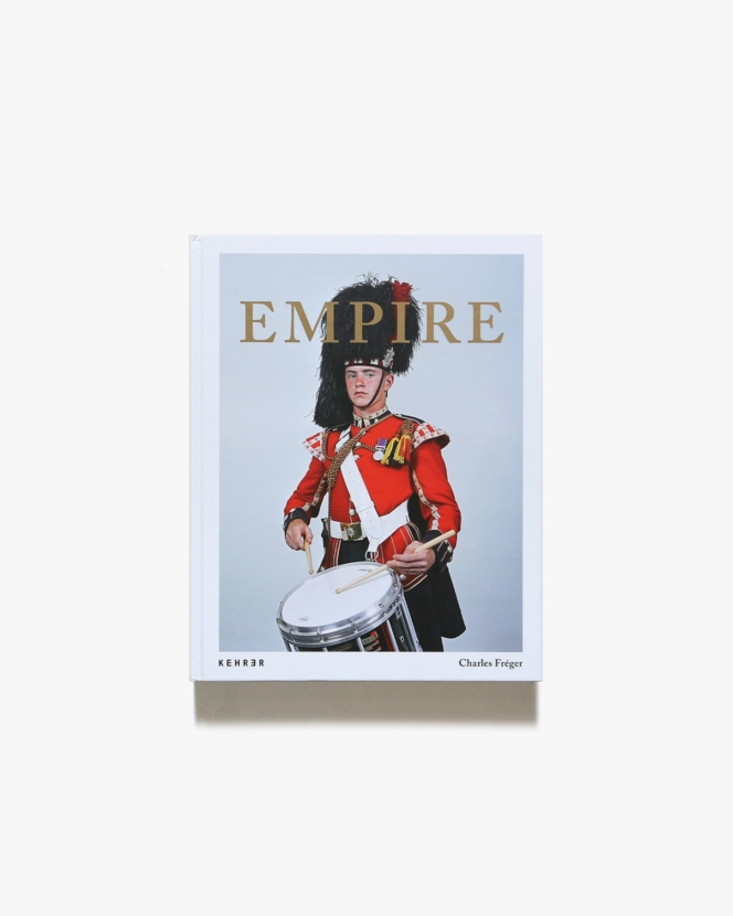 Empire | Charles Freger シャルル・フレジェ 写真集