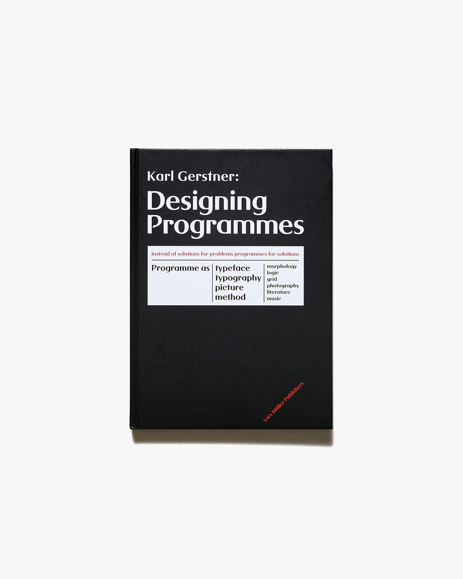 Karl Gerstner: Designing Programmes