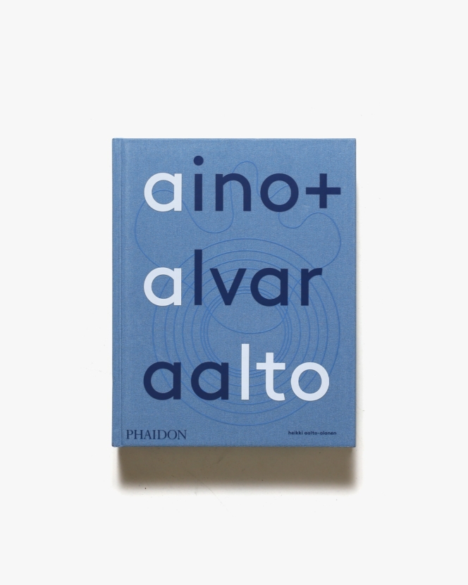 Aino + Alvar Aalto: A Life Together | アイノ・アアルト、アルヴァ・アアルト