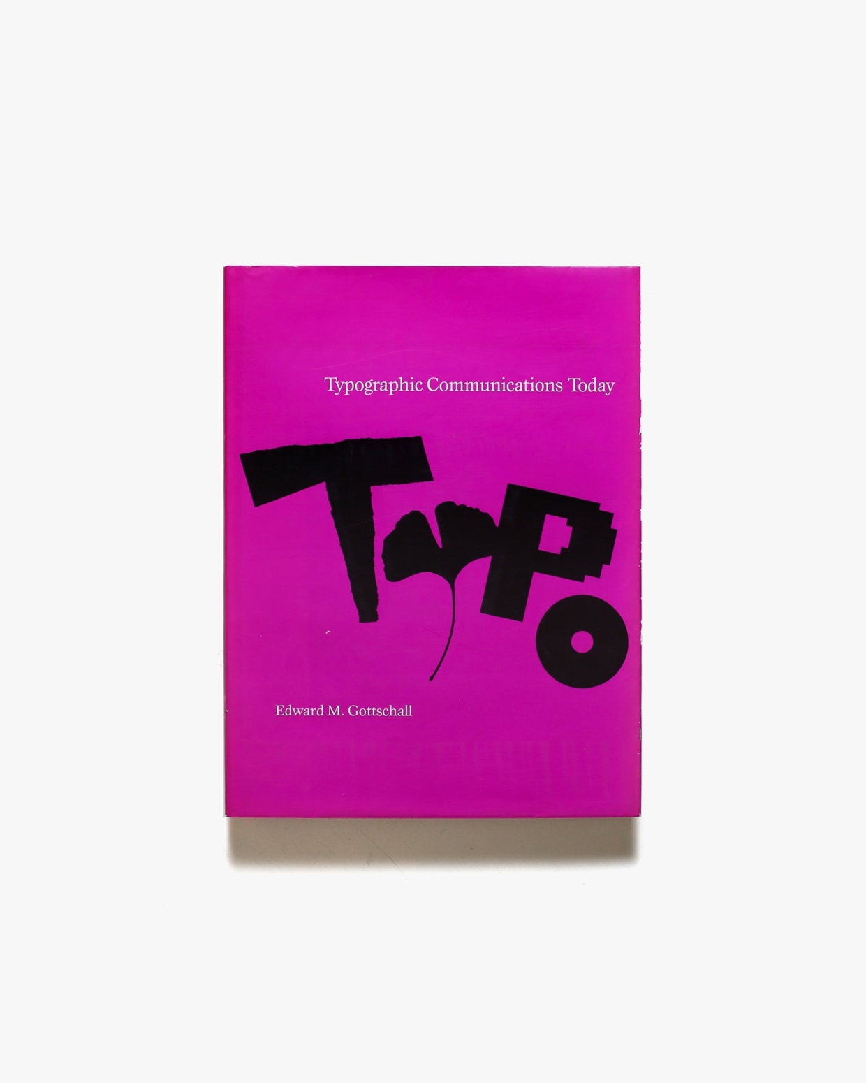 Typographic Communications Today | Edoward M.Gottschall エドワード・M・ゴッシャル